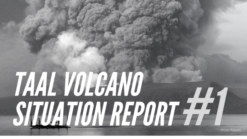 Taal Volcano Eruption Situation Report #1 January 13, 2020 at 11:40 AM