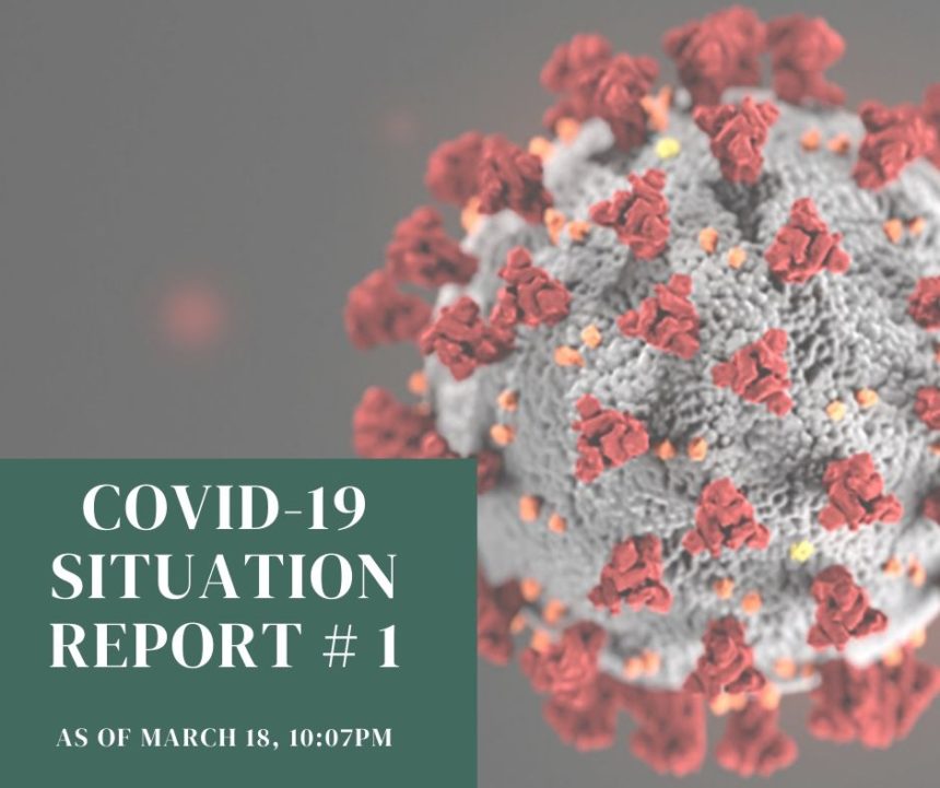COVID-19 Situation Report #1 March 18, 2020 10:07 pm